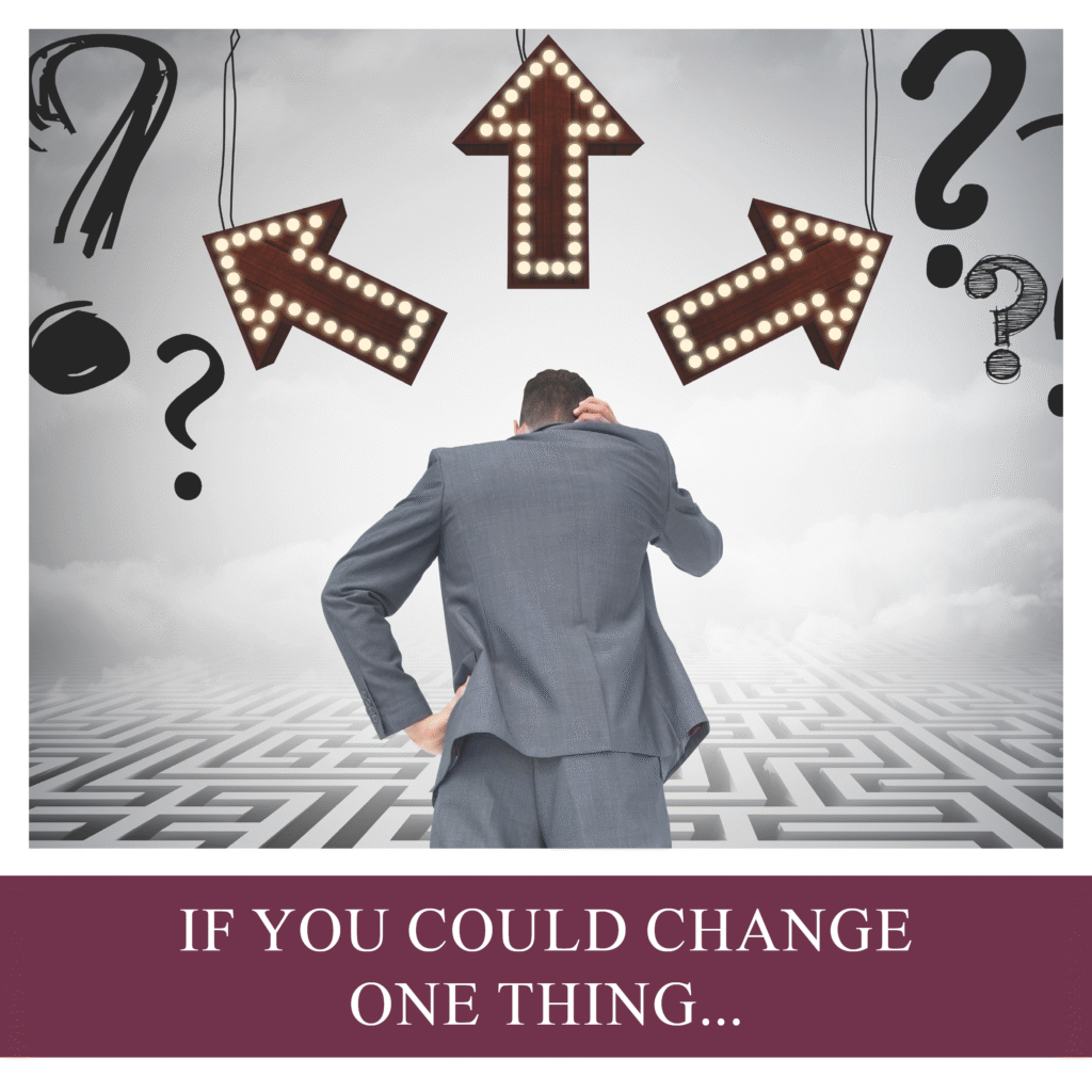 Blog if you could change one thing...
